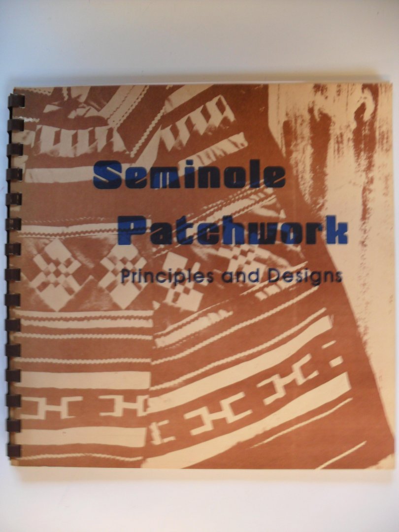 Barclay Eline, e.a. - Seminole Patchwork  -Principles and Designs-