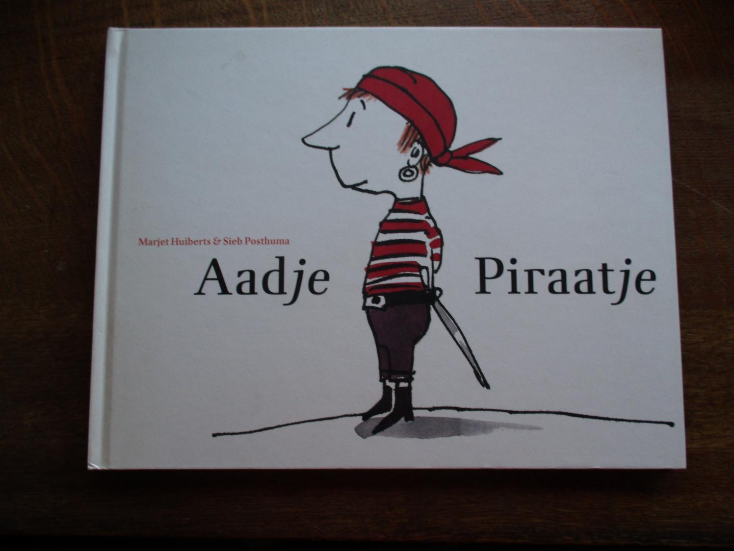Huiberts, Marjet & Posthuma, Sieb - Aadje Piraatje - Vijf vrolijke verhalen over hoe Aadje opgroeit op zee.