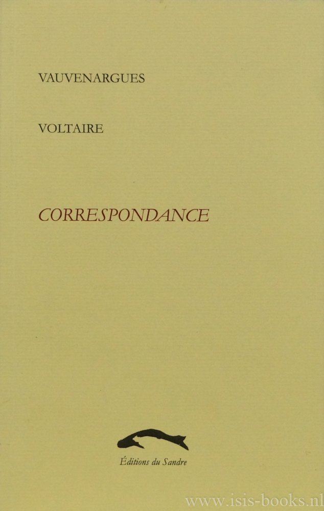 VAUVENARGUES, L., VOLTAIRE - Correspondance 1743-1746. Textes réunis et préséntés par L. Dax.