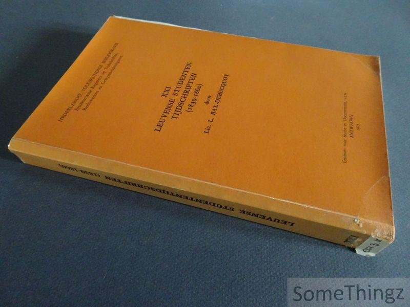 Bax-Debucquoy, L. - Leuvense studententijdschriften (1839-1860) [Nederlandse Volkskundige Bibliografie. Deel XXI.]