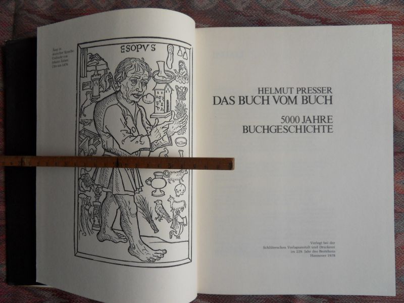 Presser, Helmut. - Das Buch vom Buch. - 5000 Jahre Buchgeschichte.  [de 2e verbeterde uitgave ].