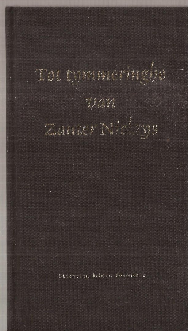 Kummer, John - Tot tymmeringhe van Zanter Niclays