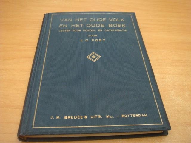 Post, L.C - Van het Oude Volk en het Oude Boek - lessen voor school en catechisatie