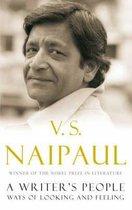 Naipaul, V.S. - A Writer's People - ways of looking and feeling