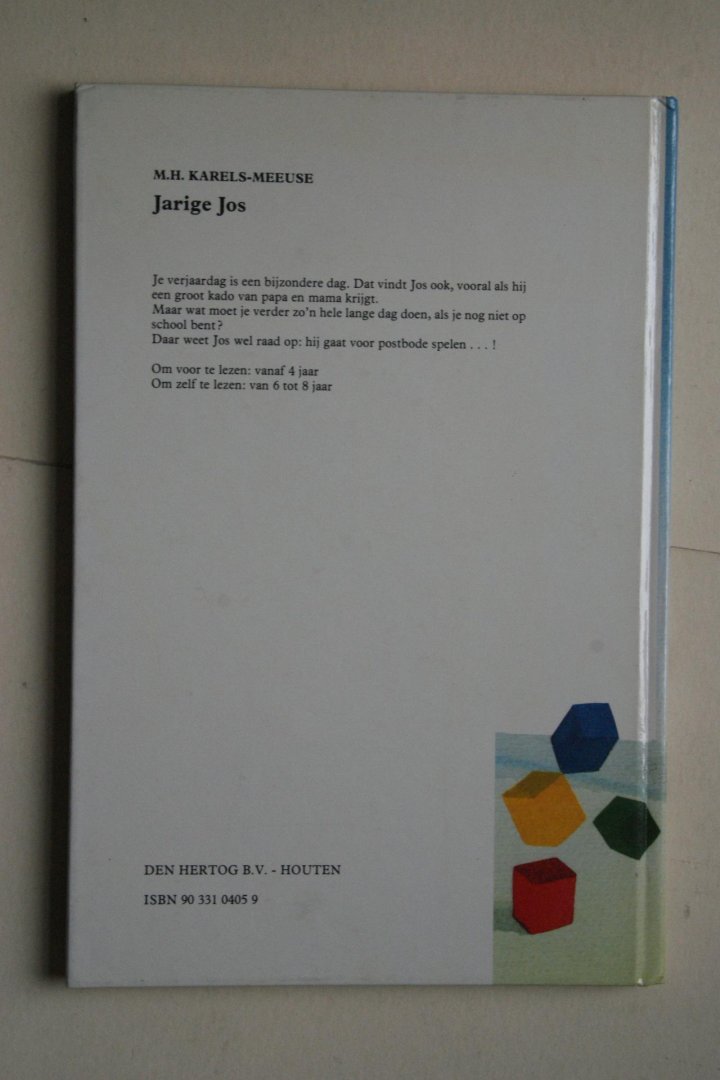 Karels-Meeuse, M.H. - 2 boeken samen: Jarige Jos   &   Jos Op de Bruiloft    Geillustreerd door Jaap Kramer