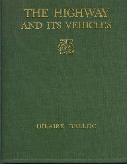Hilaire Belloc - The Highway and its vehicles (1926)