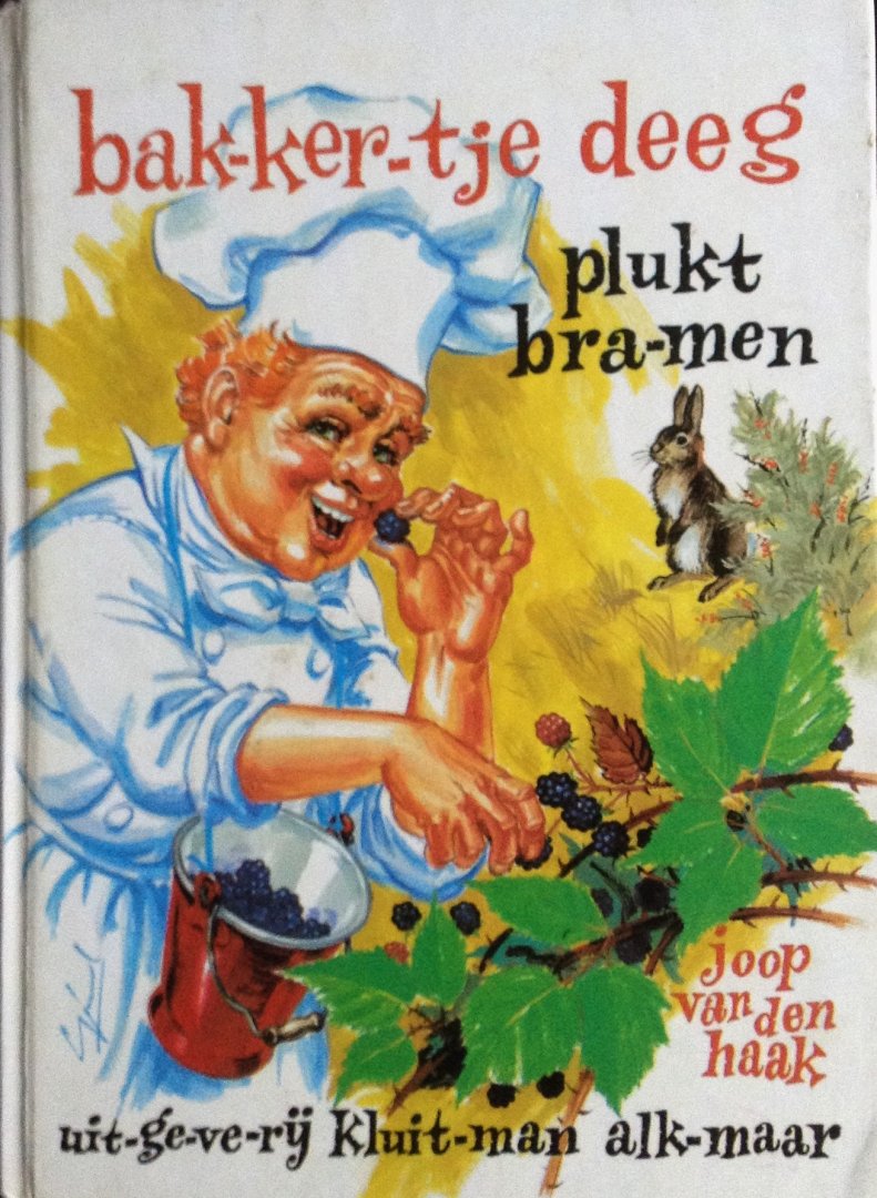 Haak, Joop van den - Bakkertje Deeg plukt bramen