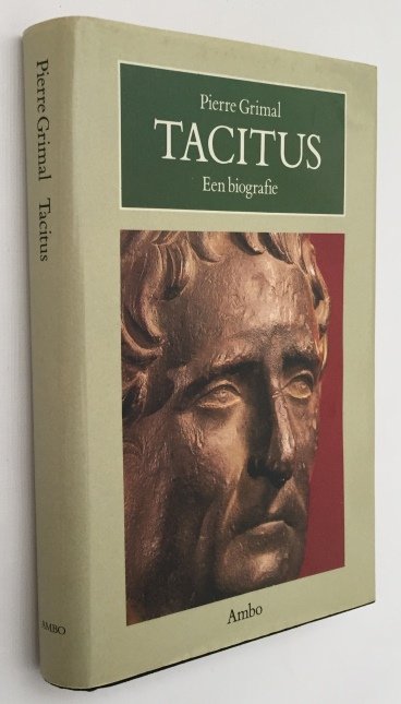 Grimal, Pierre, - Tacitus. Een biografie. [Bronnen van de Europese Cultuur]