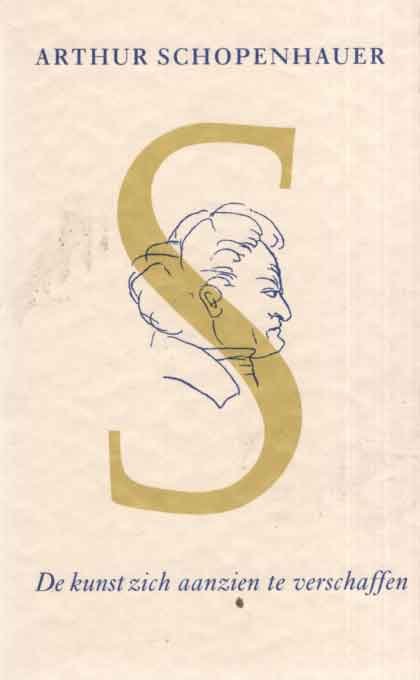 Schopenhauer, Arthur - De kunst zich aanzien te verschaffen of Verhandeling over de eer