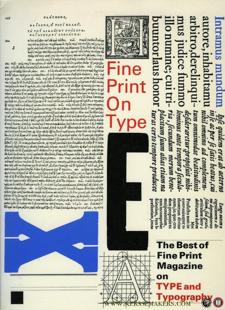 BIGELOW, Charles / DUESING, Paul Hayden / GENTRY, Linnea - Fine Print on Type. The Best of Fine Print Magazine on Type and Typography.