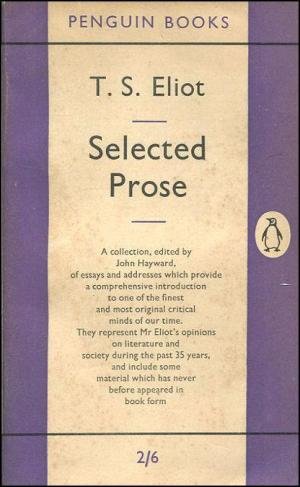 Eliot, T.S. - Selected Prose