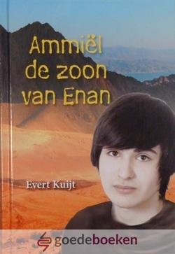 Kuijt, Evert - Ammiël de zoon van Enan *nieuw* - nu van  8,95 voor