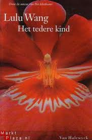 Wang, Lulu - Het tedere kind