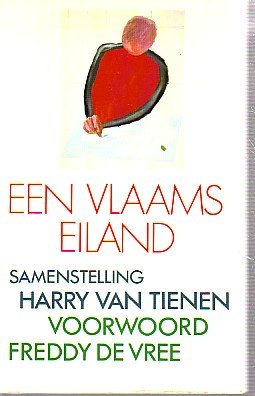 Tienen, Harry van - Een Vlaams eiland. Samengesteld door Harry van Tienen.
