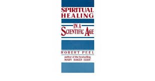 Robert Peel - Mary Baker Eddy - Spiritual healing in a scientific age