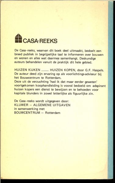Haspels F. George .. Omslagontwerp Pieter J. van der Sman - Huizen kijken Huizen kopen  .. uit de Casa - Reeks