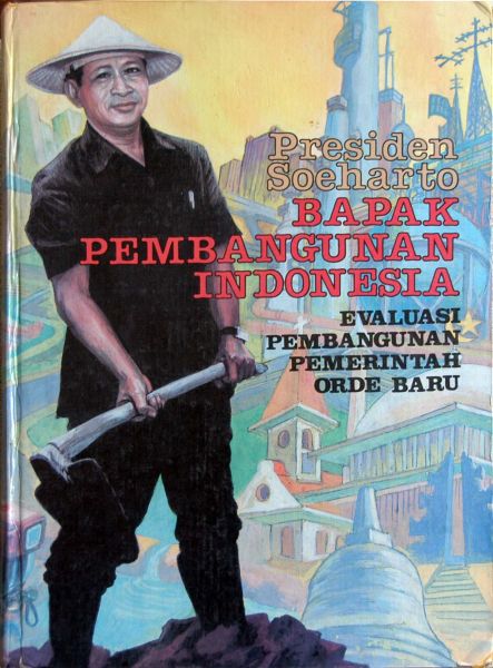 Presiden Soeharto - Bapak Pembangunan IndonesiaPresiden Soeharto