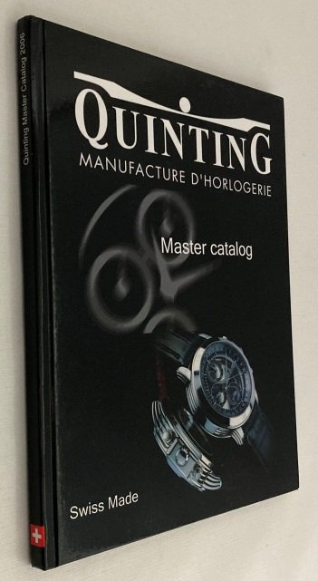 Quinting SA - - Quinting manifacture d'horlogerie. Master catalog. (The first and unique mysterious chronograph in the world/ The first and unique watch in the world with sapphire movement/ The first and unique watch in the world with counter balancing forces)