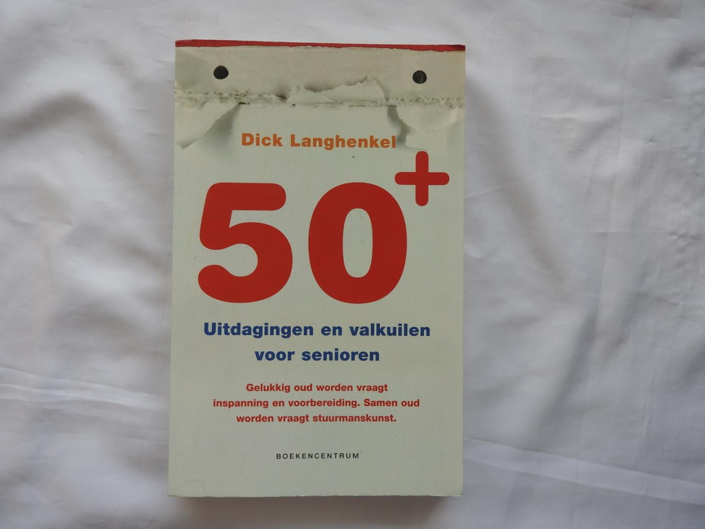 Langhenkel, Dick D. - 50+ uitdagingen en valkuilen voor senioren