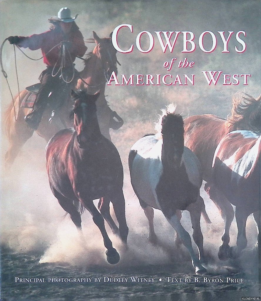 Witney Dudley & B. Byron Price - Cowboys of the American West