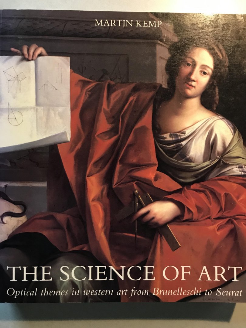 Kemp, Martin - The Science of Art. Optical Themes in western art from Brunelleschi to Seurat