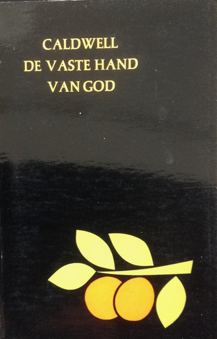 Caldwell, Erskine - De vaste hand van God