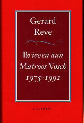 Reve, G. - Brieven aan Matroos Vosch / 1975-1992 / druk 2