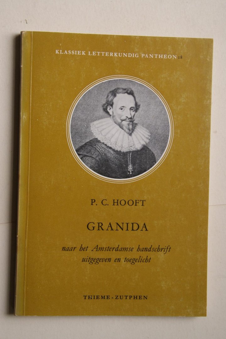 Hooft, P.C. - editie Dr. C.A. Zaalberg   GRANIDA naar het Amsterdamse hs. uitgegeven en toegelicht