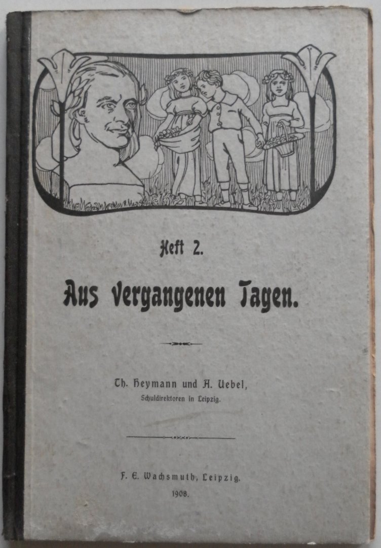 Heymann Th und Uebel A - Aus vergangenen Tagen Heft 2
