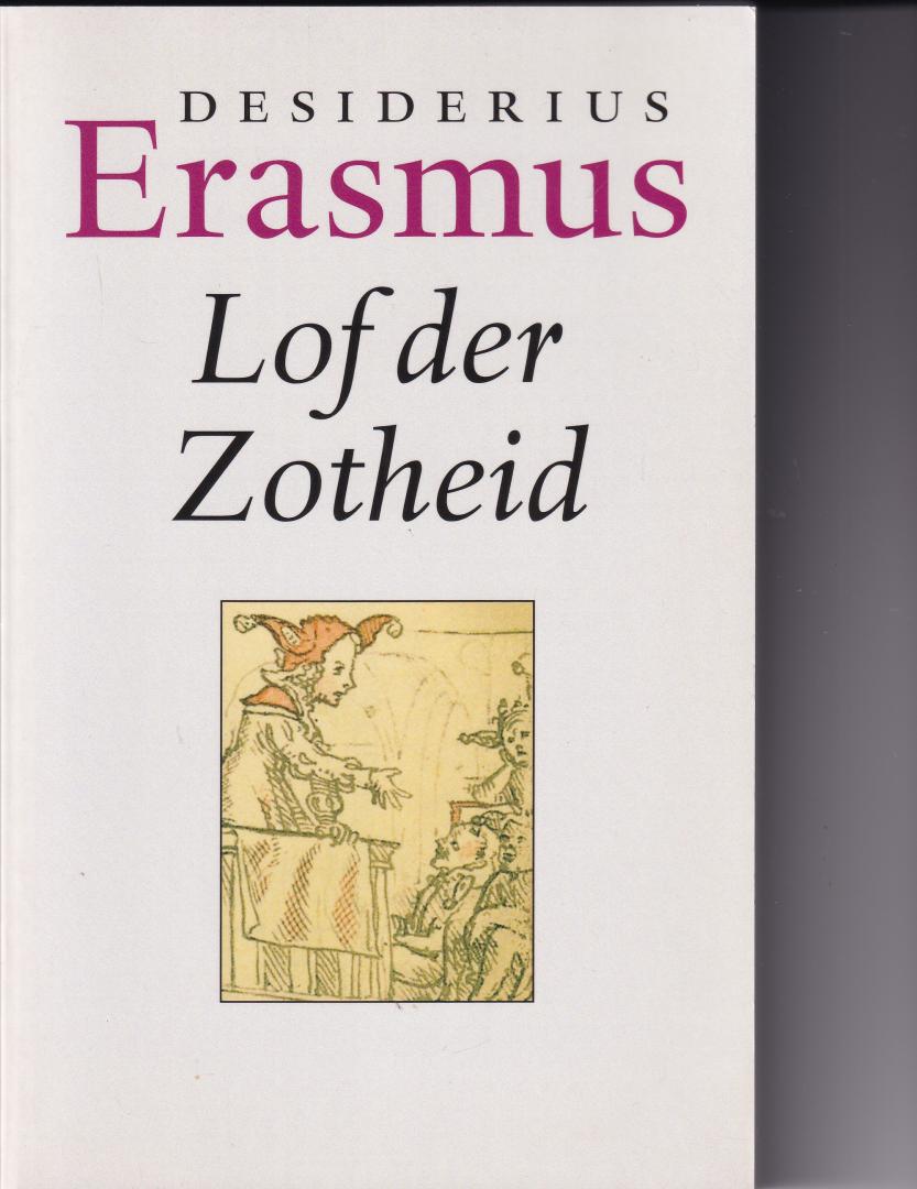 Erasmus, Desiderius. - Lof der Zotheid, vertaling P Bange