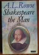 Rowse, A.L. - SHAKESPEARE THE MAN
