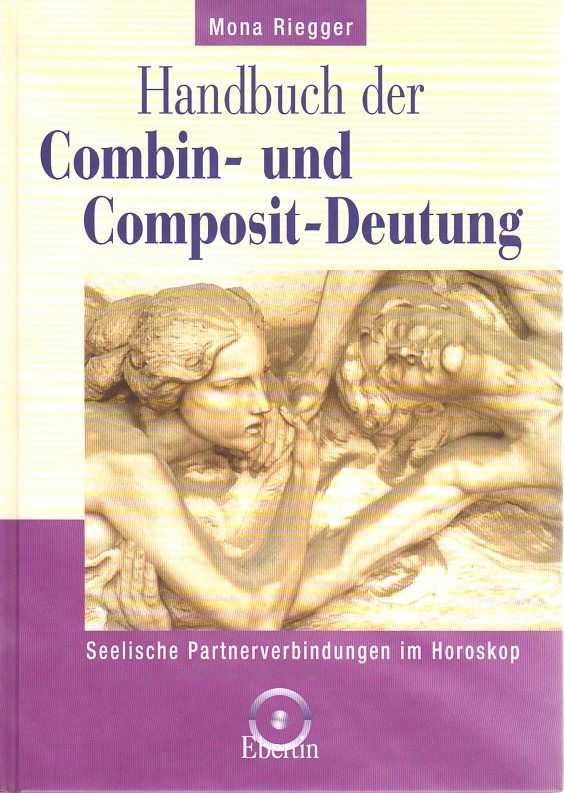 Riegger, Mona - Handbuch der Combin- und Composit-Deutung. Seelische Partnerverbindugen im Horoskop