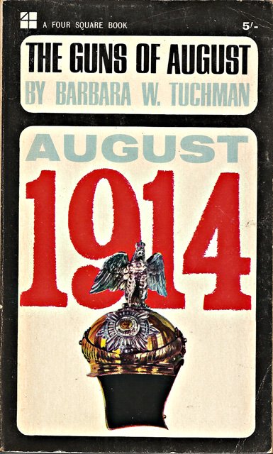 Tuchman, Barbara W. - The Guns of August - August 1914