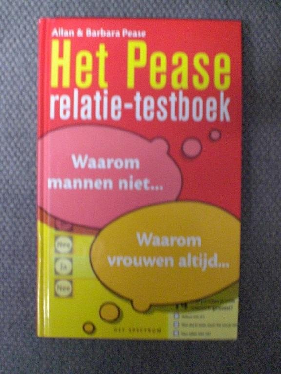 Pease, B. - Het Pease relatie-testboek / waarom mannen niet... waarom vrouwen altijd...
