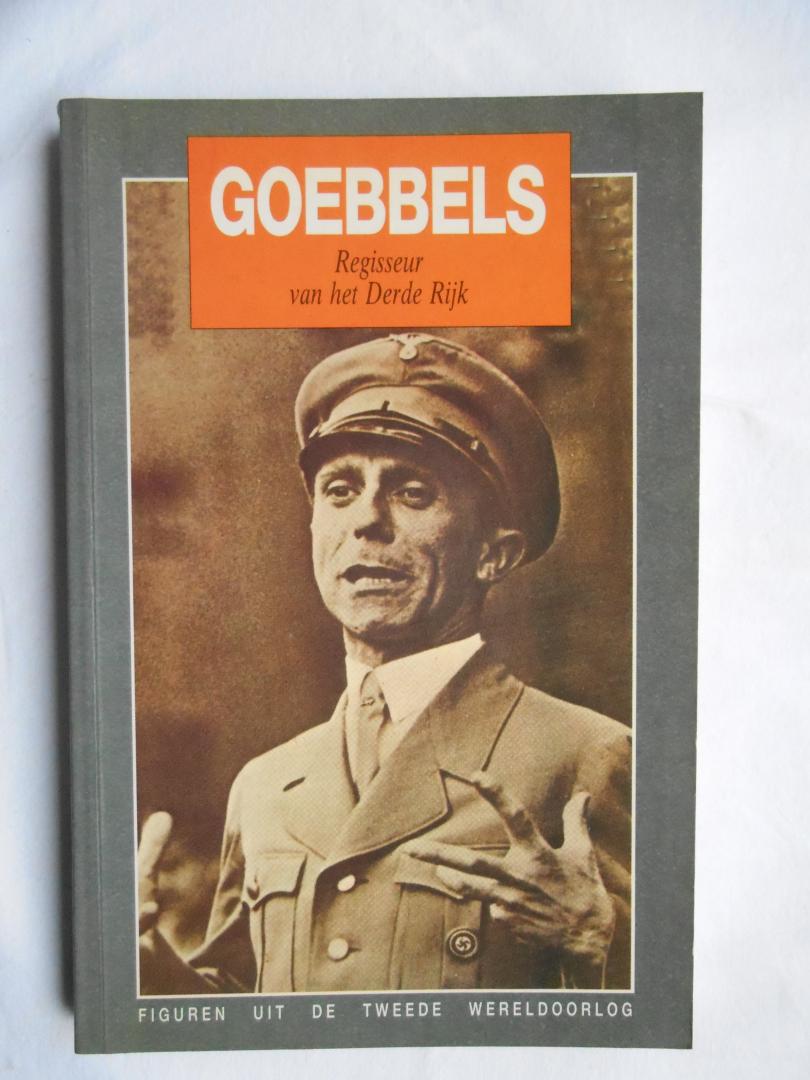 Wykes, Alan - Goebbels  Regisseur van het Derde Rijk - Figuren uit de Tweede Wereldoorlog