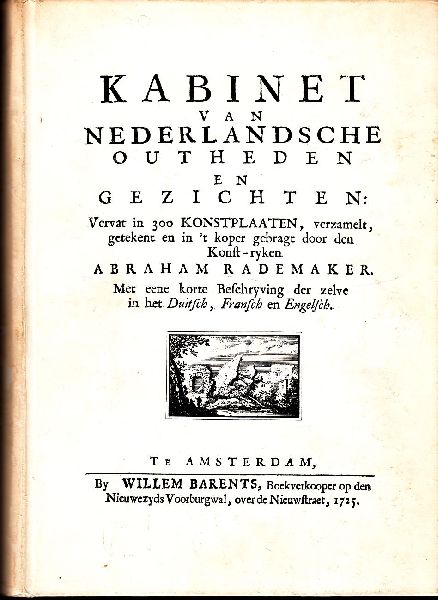 Rademaker, Abraham - Kabinet van Nederlandsche Outheden en gezichten