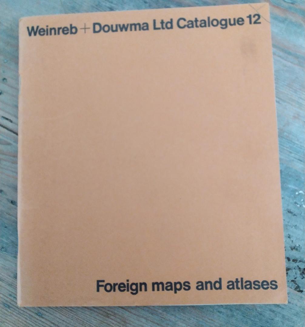 Campbell, Tony - Weinreb & Douwma Ltd Catalogue 12 - Foreign Maps and atlases