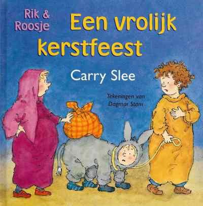 Carry Slee met tekeningen van Dagmar Stam - Rik & Roosje Een vrolijk kerstfeest