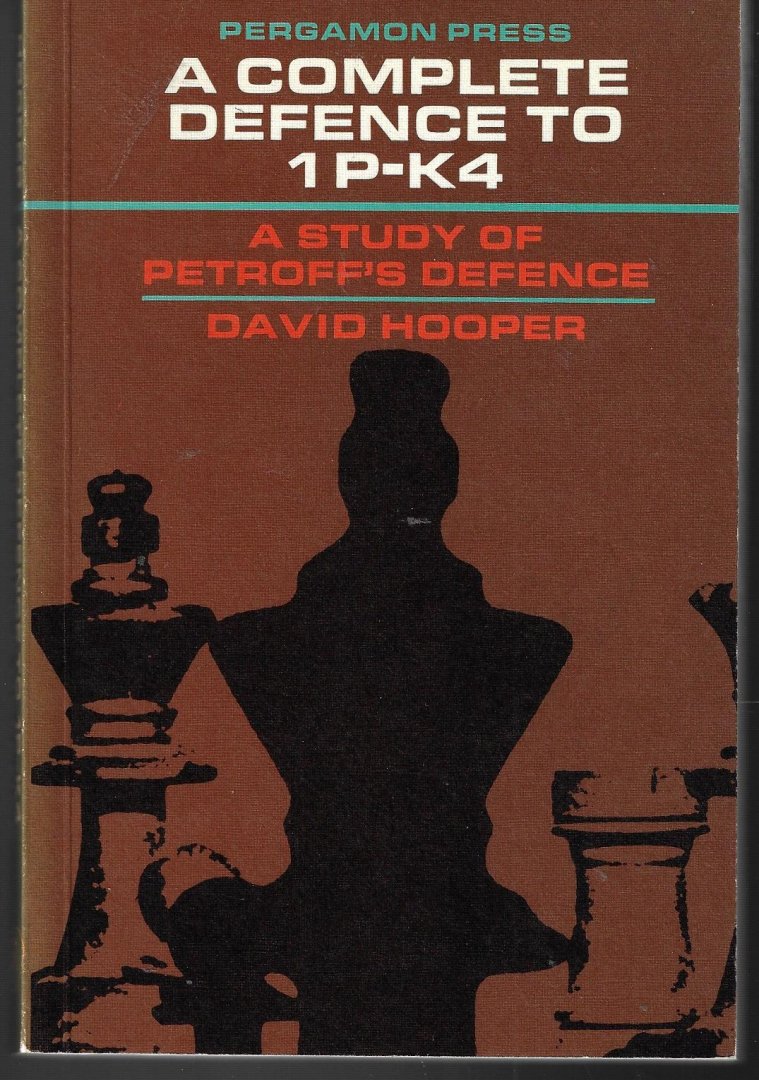 Hooper, David - A complete defense to 1p-k4 -A study of Petroff's Defence