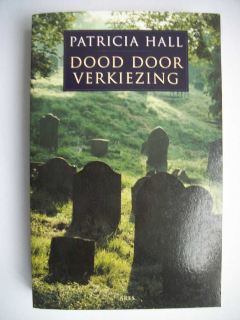 Hall, Patricia - Dood door verkiezing