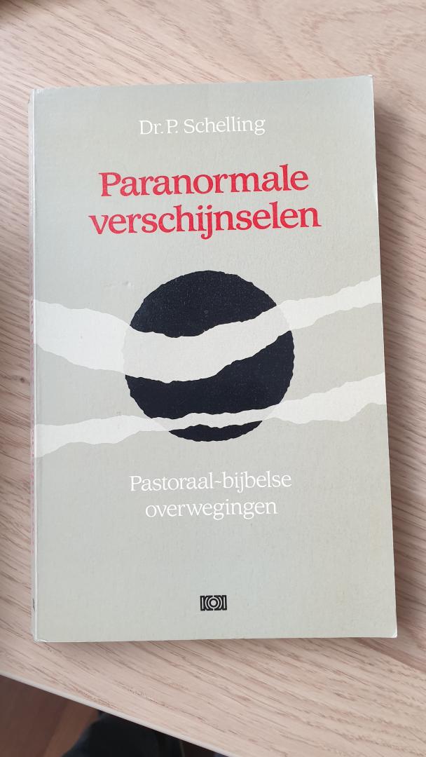 Schelling, Piet - Paranormale verschijnselen. Pastoraal-bijbelse overwegingen
