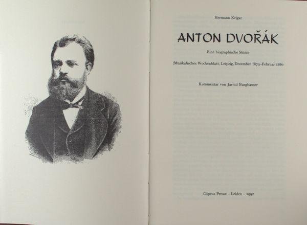 Krigar, Hermann. - Anton Dvorak. Eine biographische Skizze (Musikalisches Wochenblatt, Leipzig. Dezember 1879 - Februar 1880).