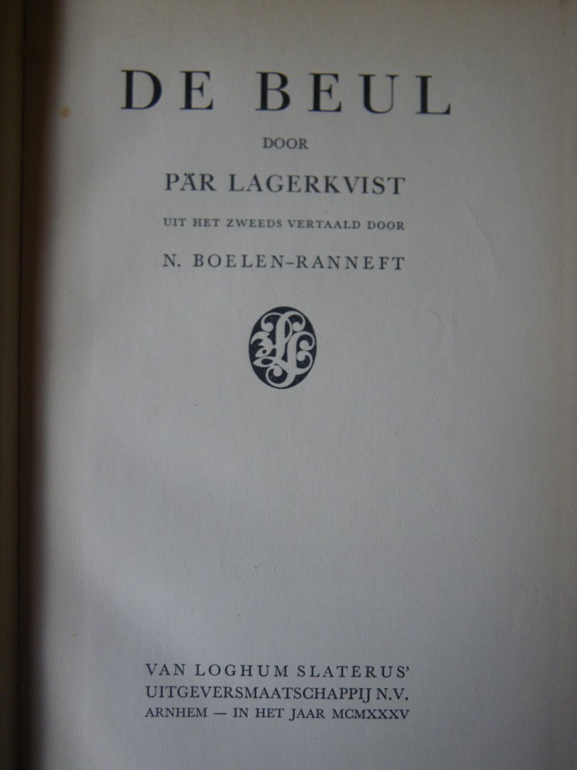 LAGERKVIST, Par. - De Beul. Uit het Zweeds vertaald door N. Boelen-Ranneft.
