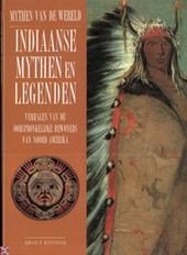 Huffstetler, Edward W. - Indiaanse mythen en legenden