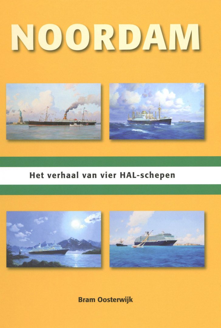 Oosterwijk, Bram - Noordam. Het verhaal van vier HAL-schepen.