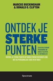 Buckingham, M., Clifton, D.O. - Ontdek je sterke punten / een revolutionair programma om unieke talenten te ontwikkelen