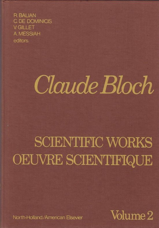 BALIAN, R. - Claude Bloch Scientific works / oeuvre scientifique (2 volumes)