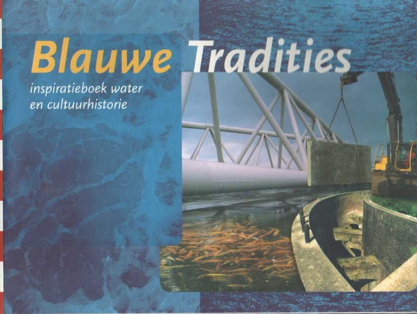 Kapelle, Mirjam e.a. - Blauwe tradities. Inspiratieboek water en cultuurhistorie