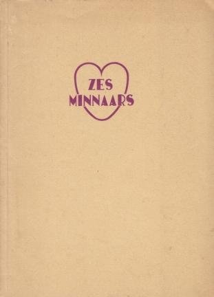 HANLO, Jan - Zes minnaars. (Met handgeschreven opdracht).