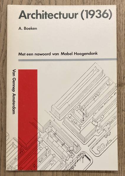 BOEKEN, A. - Architectuur (1936). Met een nawoord van Mabel Hoogendonk.